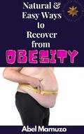Natural & Easy Ways to Recover from Obesity