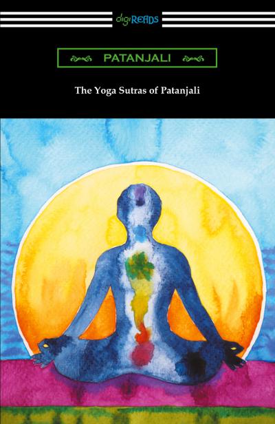 The Yoga Sutras of Patanjali (Translated with a Preface by William Q. Judge)