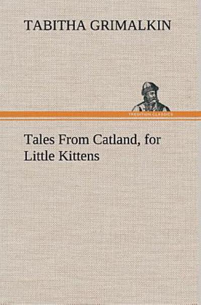 Tales From Catland, for Little Kittens