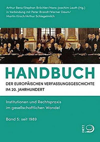 Handbuch der Europäischen Verfassungsgeschichte im 20. Jahrhundert. Bd.5