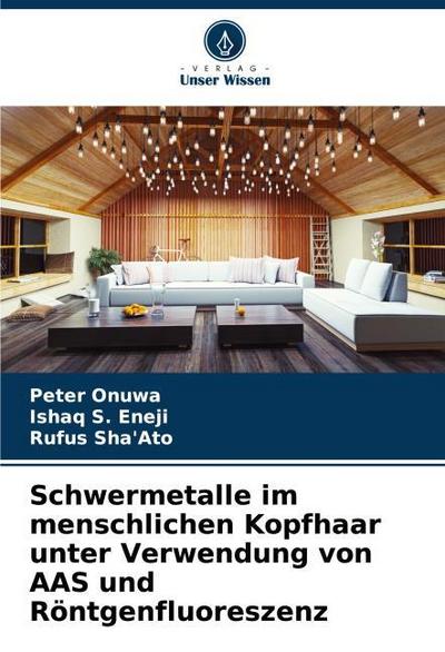 Schwermetalle im menschlichen Kopfhaar unter Verwendung von AAS und Röntgenfluoreszenz