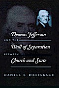 Thomas Jefferson and the Wall of Separation Between Church and State