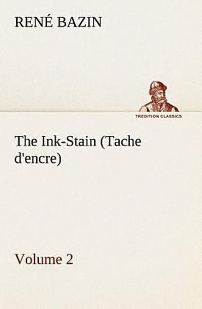 The Ink-Stain (Tache d’encre) - Volume 2