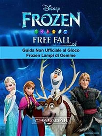 Guida Non Ufficiale Al Gioco Frozen Lampi Di Gemme