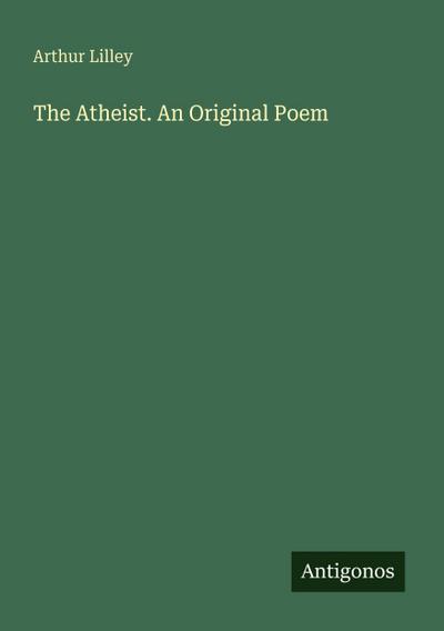 The Atheist. An Original Poem