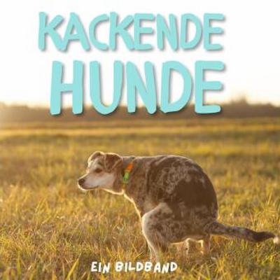 Kackende Hunde