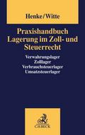 Praxishandbuch Lagerung im Zoll- und Steuerrecht