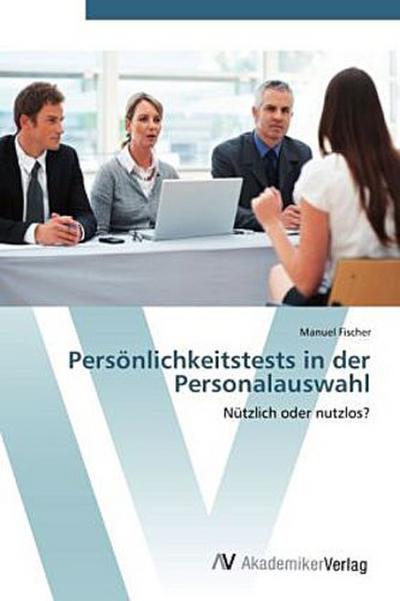 Persönlichkeitstests in der Personalauswahl