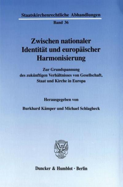 Zwischen nationaler Identität und europäischer Harmonisierung.