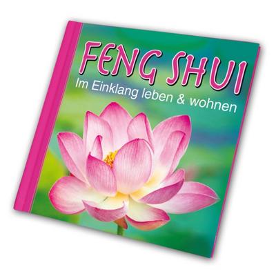Feng Shui: Im Einklang leben & wohnen