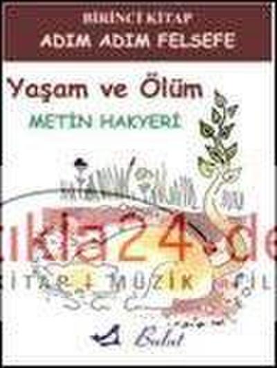 Adim Adim Felsefe - Yasam ve Ölüm