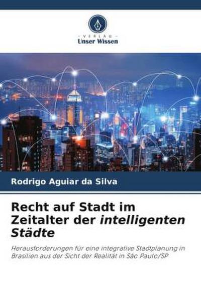 Recht auf Stadt im Zeitalter der intelligenten Städte
