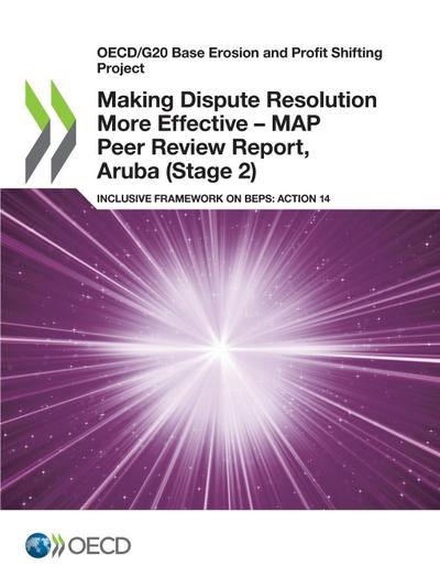 Making Dispute Resolution More Effective - MAP Peer Review Report, Aruba (Stage 2)