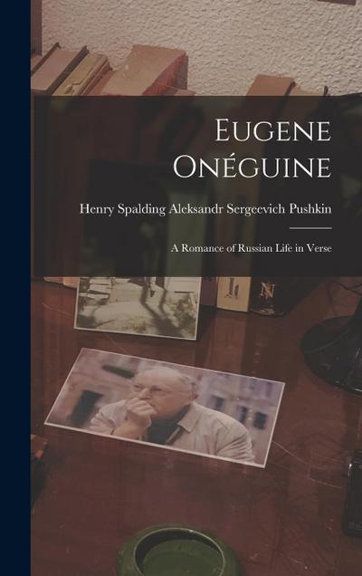 Eugene Onéguine: A Romance of Russian Life in Verse