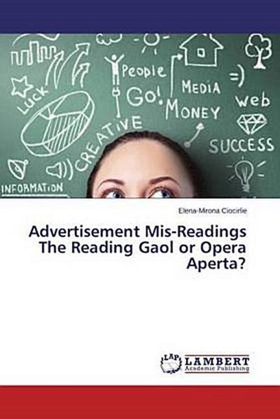 Advertisement Mis-Readings The Reading Gaol or Opera Aperta?