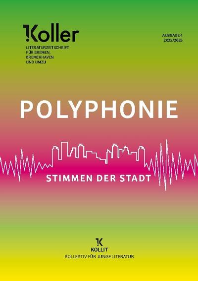Koller Polyphonie - Stimmen der Stadt