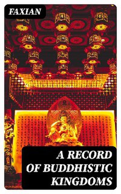 A Record of Buddhistic Kingdoms