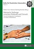 Islamische Seelsorge zwischen Herkunft und Zukunft