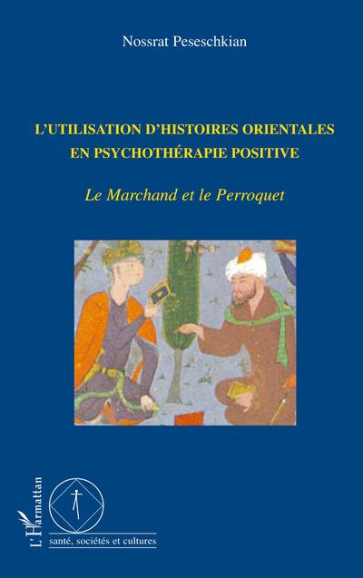 L’utilisation d’histoires orientales en psychothérapie positive