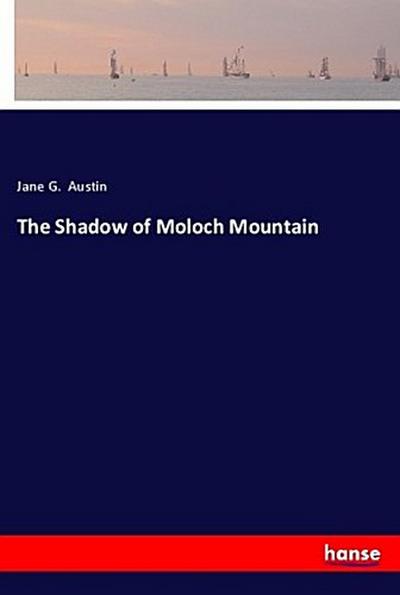 The Shadow of Moloch Mountain