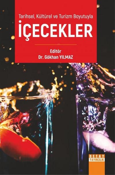 Tarihsel, Kültürel Ve Turizm Boyutuyla Icecekler