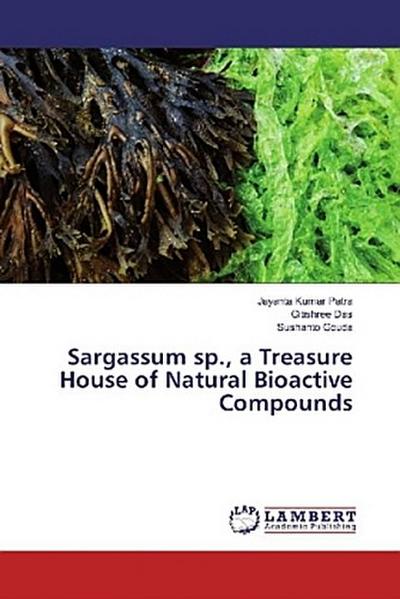 Sargassum sp., a Treasure House of Natural Bioactive Compounds