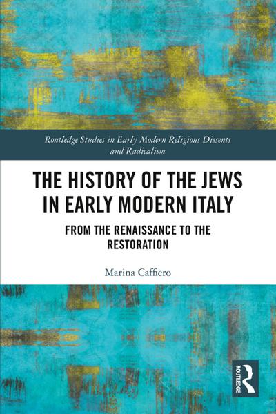 The History of the Jews in Early Modern Italy