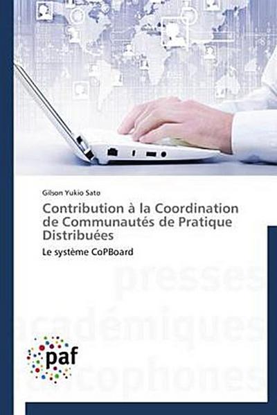 Contribution à la Coordination de Communautés de Pratique Distribuées