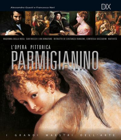Parmigianino. L’opera pittorica completa