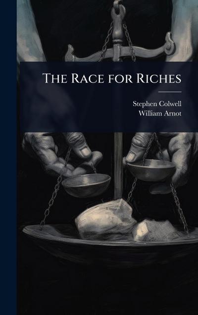 The Race for Riches