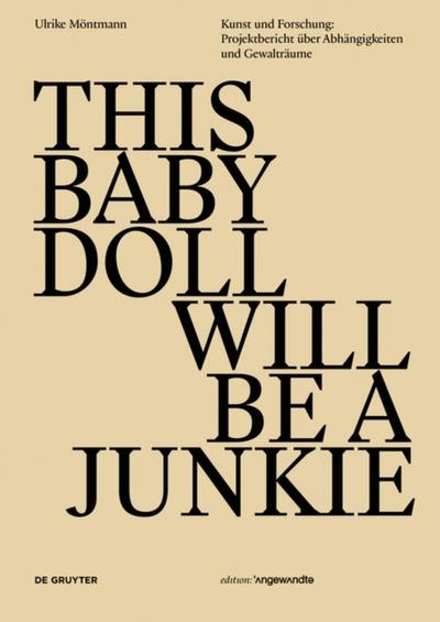 THIS BABY DOLL WILL BE A JUNKIE