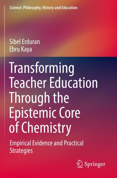 Transforming Teacher Education Through the Epistemic Core of Chemistry