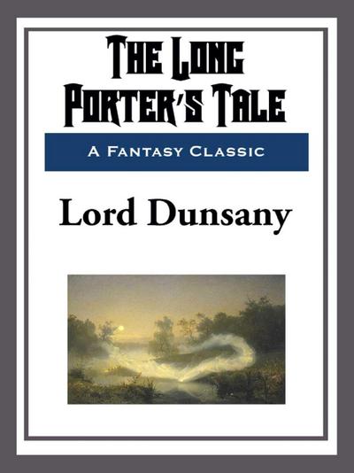 The Long Porter’s Tale