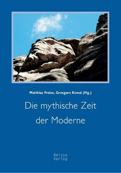 Die mythische Zeit der Moderne