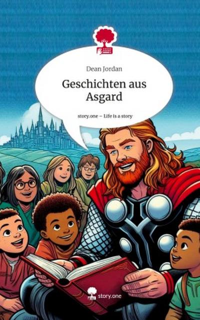 Geschichten aus Asgard. Life is a Story - story.one