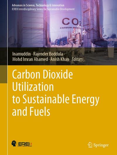 Carbon Dioxide Utilization to Sustainable Energy and Fuels