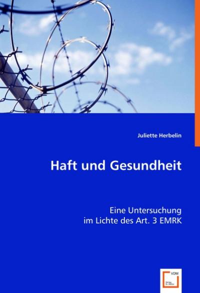 Haft und Gesundheit