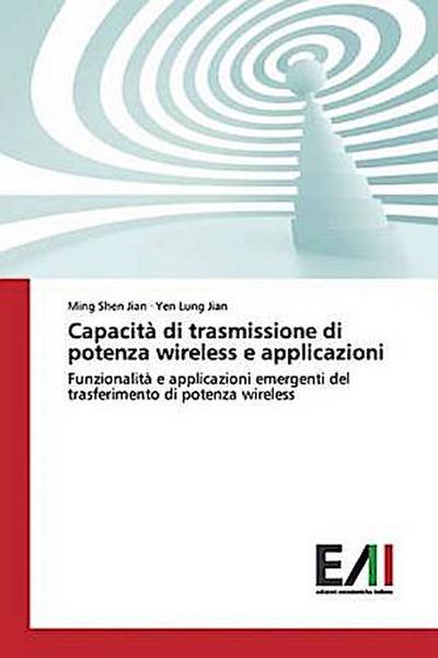 Capacità di trasmissione di potenza wireless e applicazioni