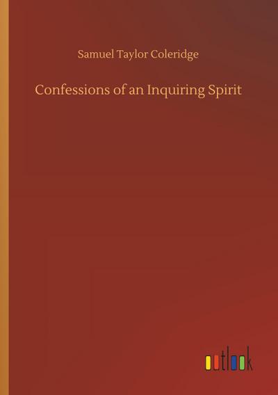 Confessions of an Inquiring Spirit