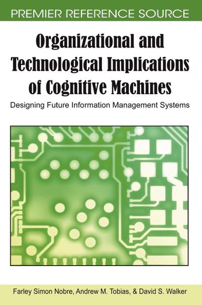 Organizational and Technological Implications of Cognitive Machines