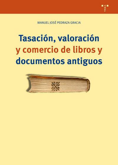 Tasación, valoración y comercio de libros y documentos antiguos