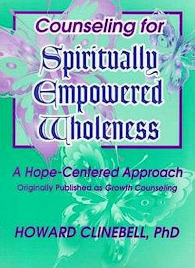 Clements, W: Counseling for Spiritually Empowered Wholeness