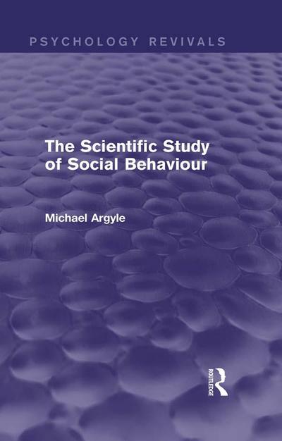 The Scientific Study of Social Behaviour (Psychology Revivals)