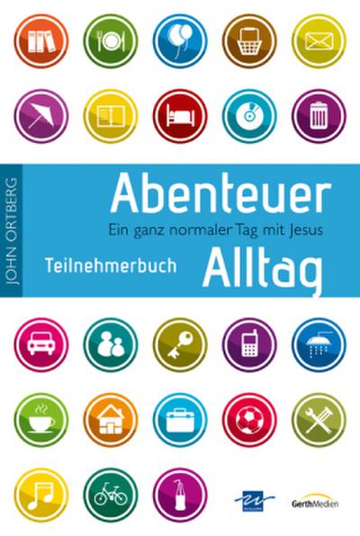 Abenteuer Alltag - Teilnehmerbuch mit täglichen Andachten