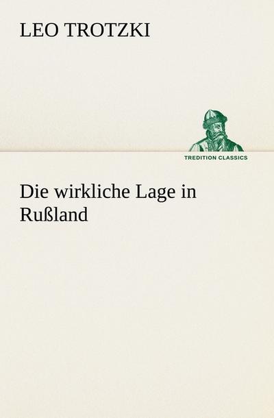 Die wirkliche Lage in Rußland