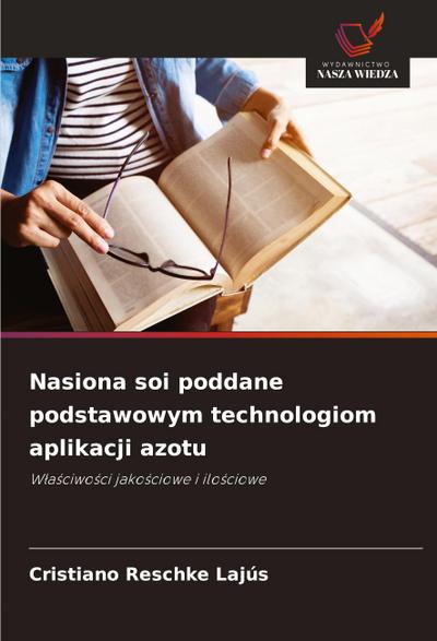 Nasiona soi poddane podstawowym technologiom aplikacji azotu