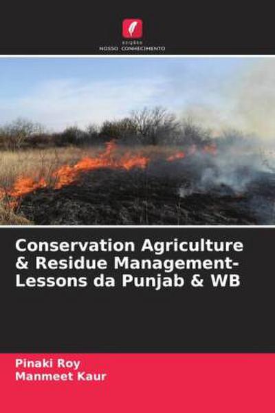 Conservation Agriculture & Residue Management-Lessons da Punjab & WB