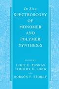 In-Situ Spectroscopy of Monomer and Polymer Synthe