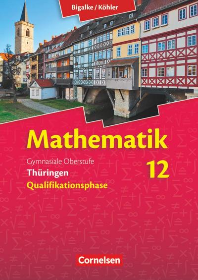 Bigalke/Köhler: Mathematik 02. Schülerbuch mit CD-ROM. Sekundarstufe II Thüringen