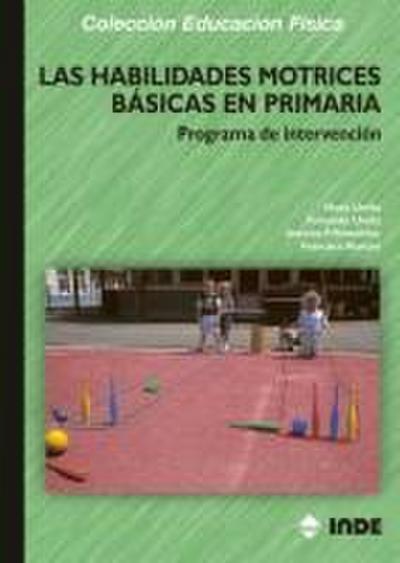 Las habilidades motrices básicas en primaria : diseño de un programa de intervención